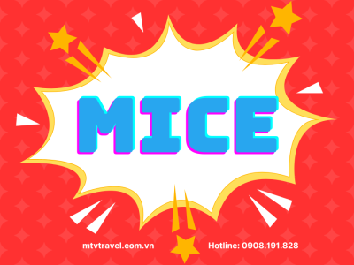 Du Lịch MICE - Sự Kết Hợp Hoàn Hảo Giữa Công Việc và Giải Trí